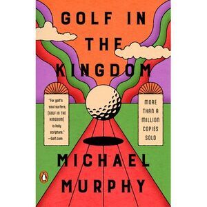 Golf in the Kingdom -- Michael Murphy